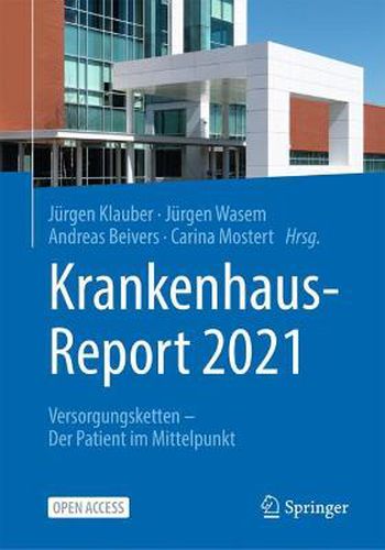 Cover image for Krankenhaus-Report 2021: Versorgungsketten - Der Patient im Mittelpunkt
