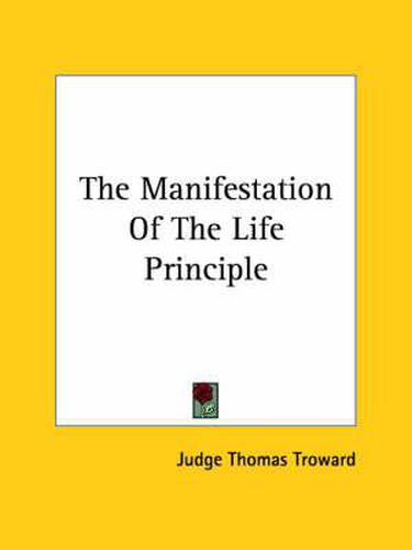 The Manifestation of the Life Principle