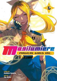 Cover image for Magilumiere Magical Girls Inc., Vol. 6: Volume 6