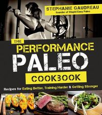 Cover image for The Performance Paleo Cookbook
