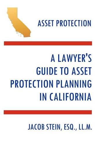 Cover image for A Lawyer's Guide to Asset Protection Planning in California