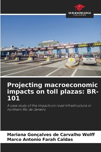 Cover image for Projecting macroeconomic impacts on toll plazas