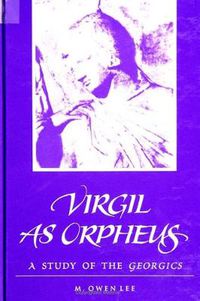 Cover image for Virgil as Orpheus: A Study of the Georgics