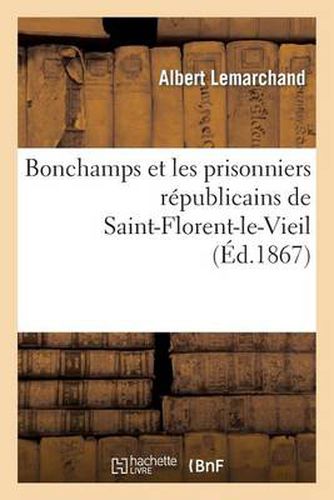 Cover image for Bonchamps Et Les Prisonniers Republicains de Saint-Florent-Le-Vieil