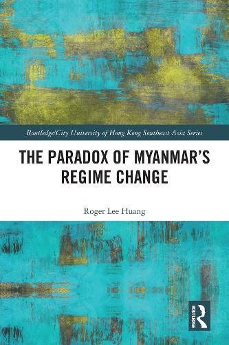 Cover image for The Paradox of Myanmar's Regime Change