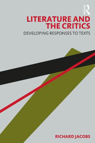 Cover image for Literature and the Critics: Developing Responses to Texts