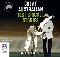 Cover image for Great Australian Test Cricket Stories