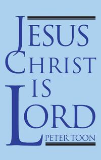 Cover image for Jesus Christ Is Lord