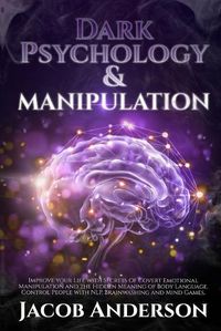 Cover image for Dark Psychology and Manipulation - 4 books in 1