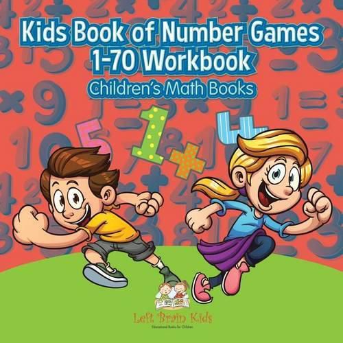Cover image for Kids Book of Number Games 1-70 Workbook - Children's Math Books
