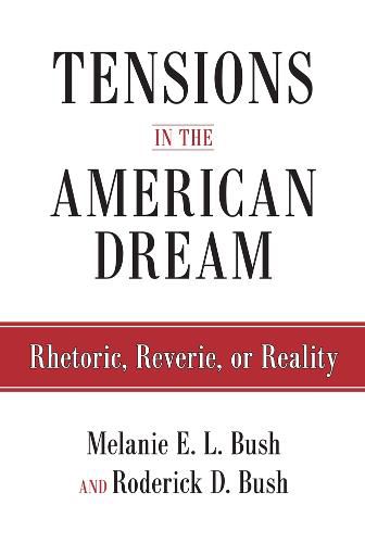 Cover image for Tensions in the American Dream: Rhetoric, Reverie, or Reality