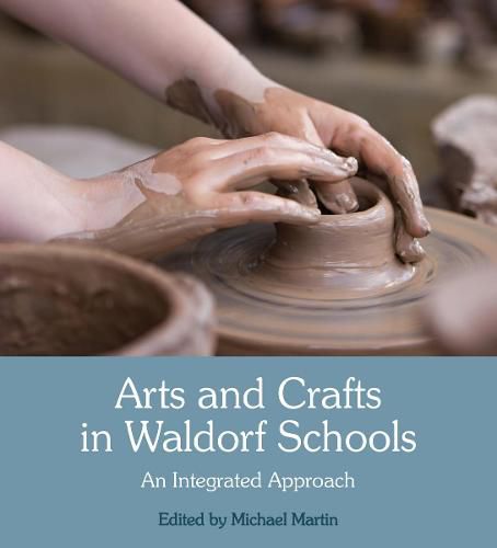 Cover image for Arts and Crafts in Waldorf Schools: An Integrated Approach