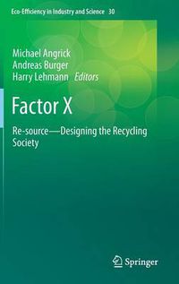 Cover image for Factor X: Re-source - Designing the Recycling Society