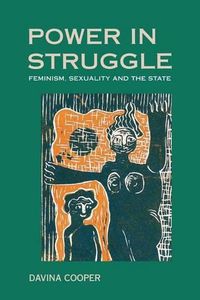 Cover image for Power in Struggle: Feminism, Sexuality and the State