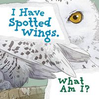 Cover image for I Have Spotted Wings. What Am I?