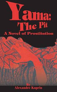 Cover image for Yama: The Pit: A Novel of Prostitution