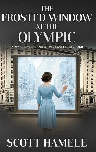 Cover image for The Frosted Window at The Olympic