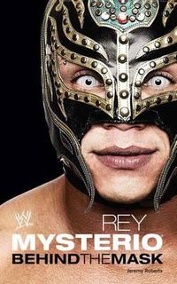 Cover image for Rey Mysterio: Behind the Mask