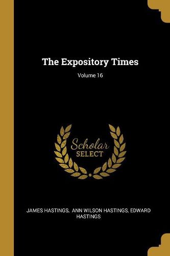Cover image for The Expository Times; Volume 16