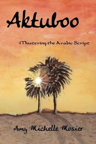 Cover image for Aktuboo: Mastering the Arabic Script