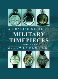 Cover image for Concise Guide to Military Timepieces