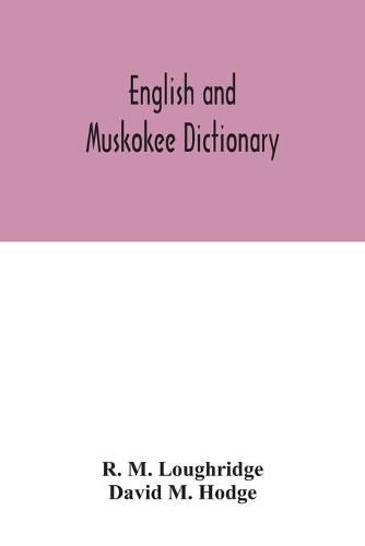 Cover image for English and Muskokee dictionary