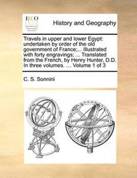 Cover image for Travels in Upper and Lower Egypt