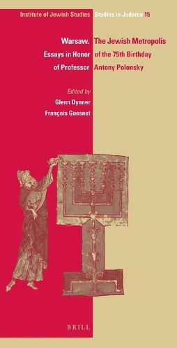 Cover image for Warsaw. The Jewish Metropolis: Essays in Honor of the 75th Birthday of Professor Antony Polonsky