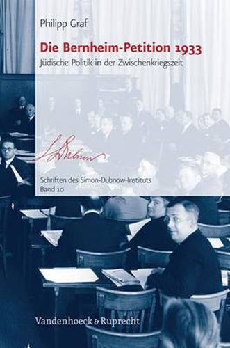 Cover image for Die Bernheim-Petition 1933: Juische Politik in der Zwischenkriegszeit