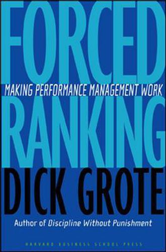 Forced Ranking: Making Performance Management Work