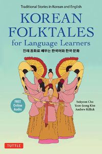 Cover image for Korean Folktales for Language Learners: Traditional Stories in English and Korean (Free online Audio Recording)