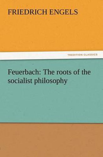 Cover image for Feuerbach: The roots of the socialist philosophy