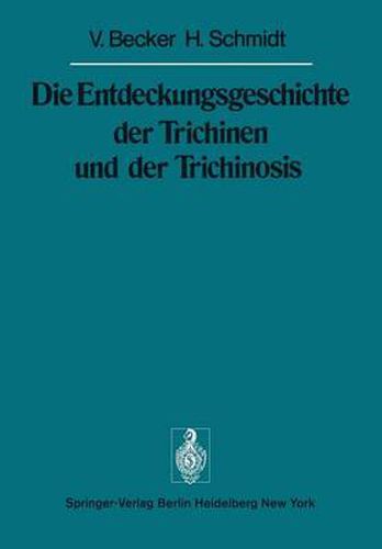 Cover image for Die Entdeckungsgeschichte der Trichinen und der Trichinosis