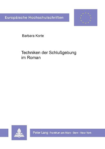 Cover image for Techniken Der Schlussgebung Im Roman: Eine Untersuchung Englisch- Und Deutschsprachiger Romane