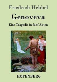 Cover image for Genoveva: Eine Tragoedie in funf Akten