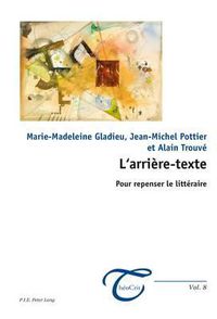 Cover image for L'arriere-Texte: Pour Repenser Le Littaeraire