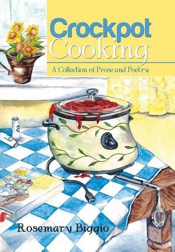 Cover image for Crockpot Cooking: A Collection of Prose and Poetry