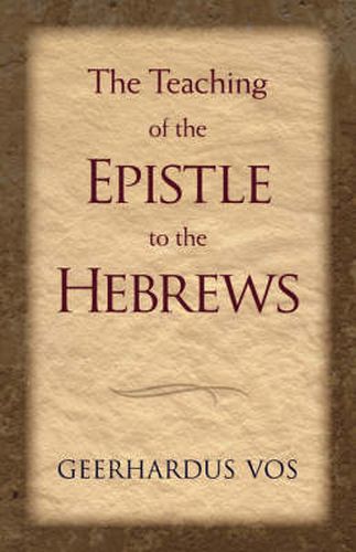 Cover image for The Teaching of the Epistle to the Hebrews