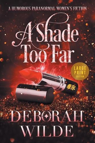 Cover image for A Shade Too Far: A Humorous Paranormal Women's Fiction (Large Print)