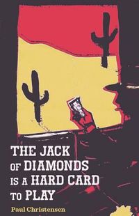 Cover image for The Jack of Diamonds Is a Hard Card to Play