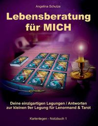 Cover image for Lebensberatung fur MICH: Deine einzigartigen Legungen / Antworten zur kleinen 9er Legung fur Lenormand & Tarot