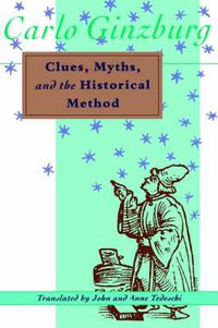 Cover image for Clues, Myths, and the Historical Method