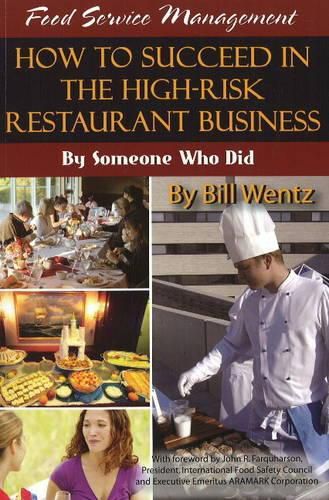 Cover image for Food Service Management: How to Succeed in the High-risk Restaurant Business by Someone Who Did