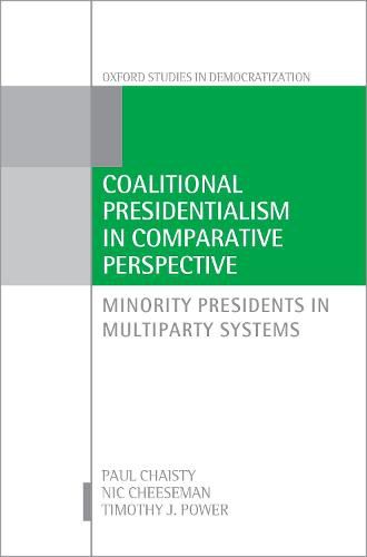 Cover image for Coalitional Presidentialism in Comparative Perspective: Minority Presidents in Multiparty Systems