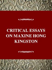 Cover image for Critical Essays on Maxine Hong Kingston