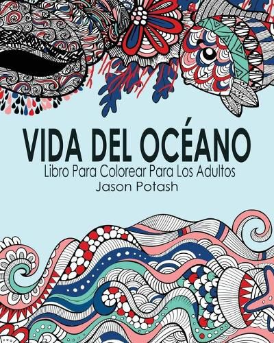 Cover image for Vida Del Oceano Libro Para Colorear Para Los Adultos