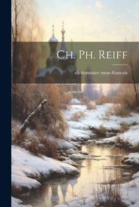 Cover image for Ch. Ph. Reiff