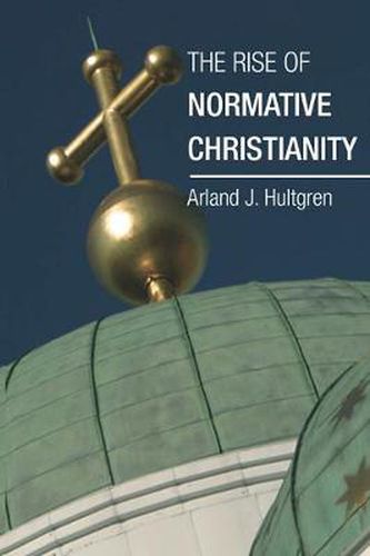 Cover image for The Rise of Normative Christianity