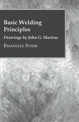 Cover image for Basic Welding Principles - Drawings by John G. Marinac