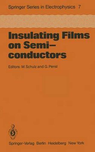 Cover image for Insulating Films on Semiconductors: Proceedings of the Second International Conference, INFOS 81, Erlangen, Fed. Rep. of Germany, April 27-29, 1981